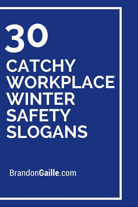 30 Catchy Workplace Winter Safety Slogans | Safety slogans, Safety ...