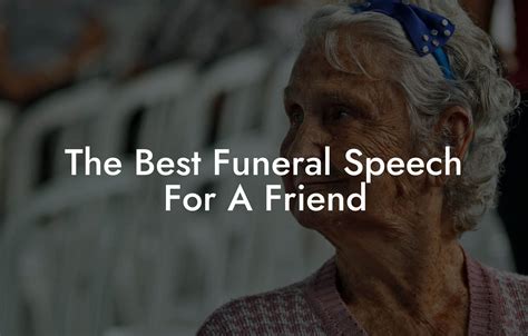 The Best Funeral Speech For A Friend - Eulogy Assistant