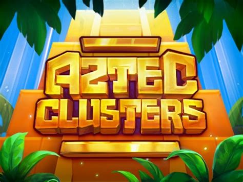 Aztec Clusters Video Slots - Play Now!