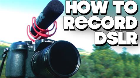 How To Record Video With DSLR Camera! - YouTube