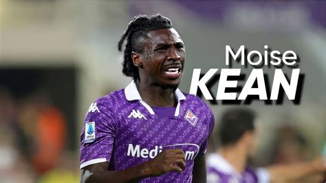 MOISE KEAN Welcome to FIORENTINA 🟣 Best Goals & Skills | HD - YouTube