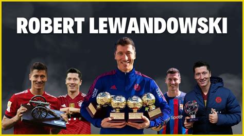 Robert Lewandowski Career Goals 2023/24: Total Career Analysis 2005 ...