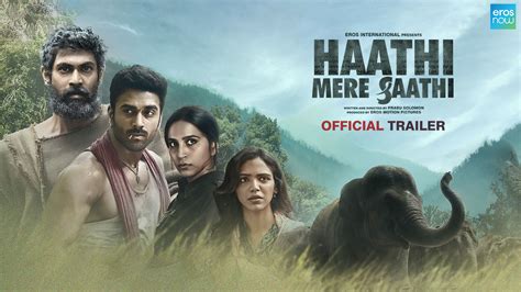 Watch Haathi Mere Saathi - Official Trailer Videos Online (HD) for Free on JioCinema.com