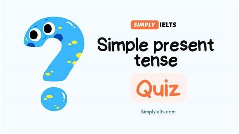 Simple present tense exercise with answers - Simply IELTS