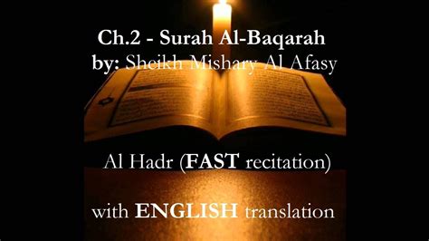 Surah Al Baqarah FAST w English Al Hadr recitation by Sheikh Mishary