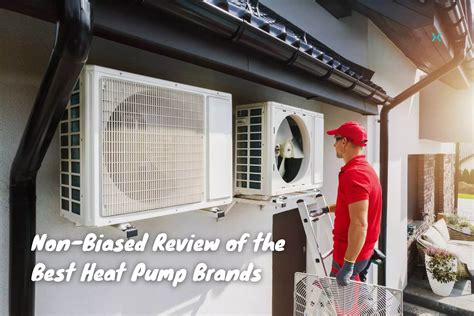 Non-Biased Review of the Best Heat Pump Brands | Phyxter Home Services