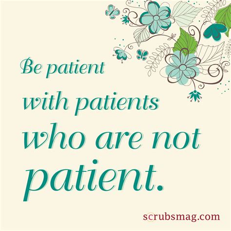 Be Patient | Healthcare quotes, Nurse quotes and Medical