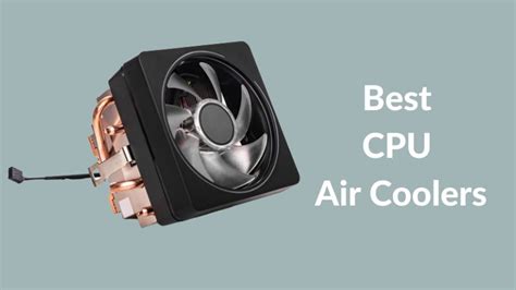 10 Best CPU Air Coolers for Optimal Performance