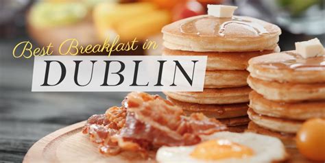 Best Breakfast in Dublin | Irish Breakfast Dublin