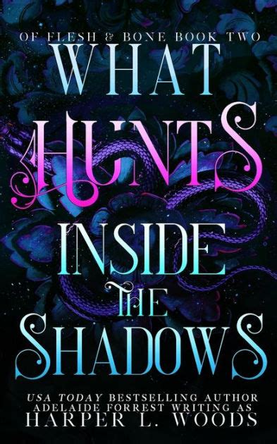 What Hunts Inside the Shadows by Harper L Woods, Adelaide Forrest, Paperback | Barnes & Noble®