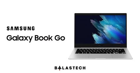 Samsung announced its new Samsung Galaxy Book Go and Galaxy Book Go 5G – BALASTECH