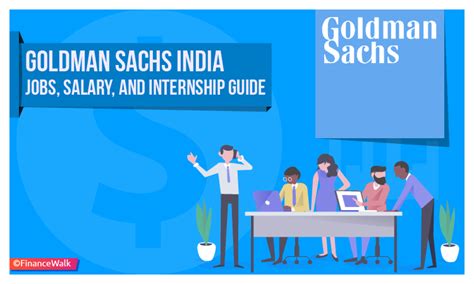 Goldman Sachs India Jobs, Salary, and Internship Guide