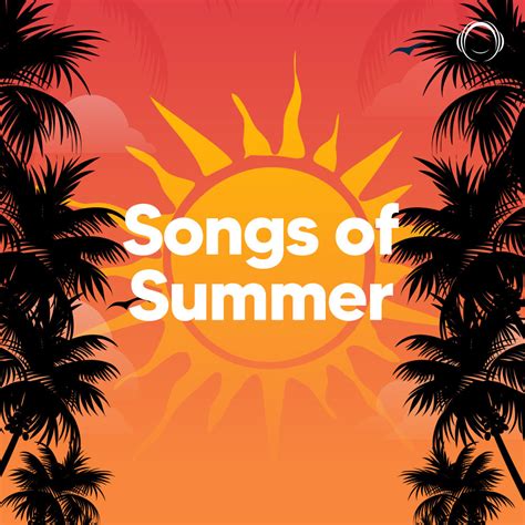 Songs of Summer Music Playlist