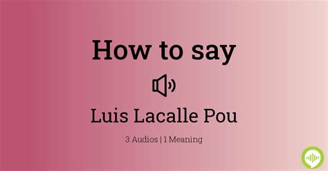 How to pronounce Luis Lacalle Pou | HowToPronounce.com