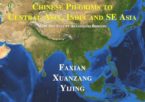 Chinese Pilgrims to Central Asia, India and SE Asia