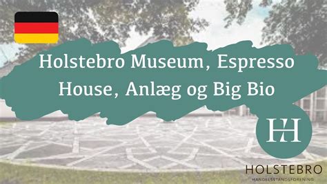 Holstebro Museum, Café Espresso House, Holstebro Parkanlage und Big Bio ...