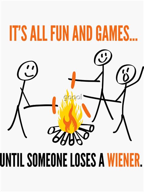 "Its All Fun Games Until Someone Loses Weiner Funny T-Shirt" Sticker ...