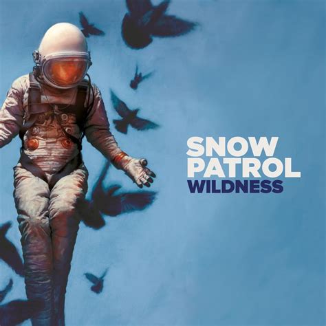 snow patrol wildness | Snow Patrol Announce Wildness, Their First New ...