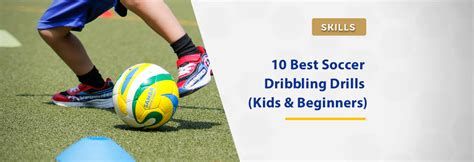 10 Best Soccer Dribbling Drills for Kids & Beginners 2021