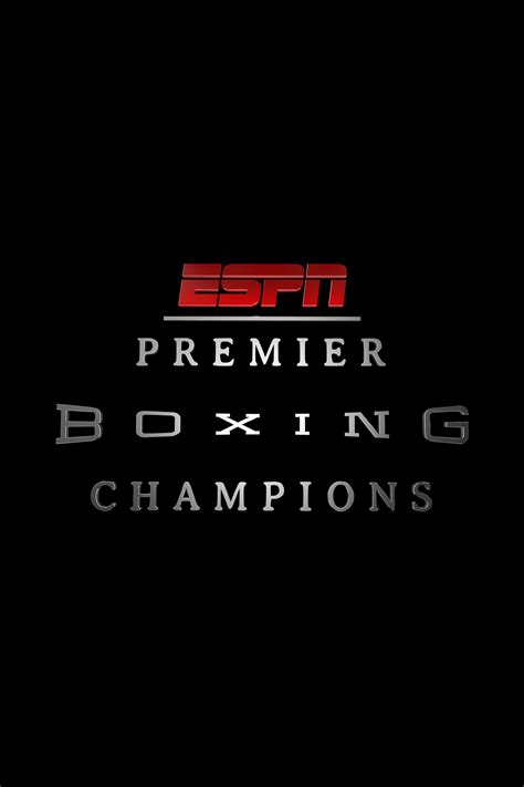 Premier Boxing Champions on ESPN TV Listings, TV Schedule and Episode ...