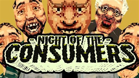 Night of the Consumers | Know Your Meme