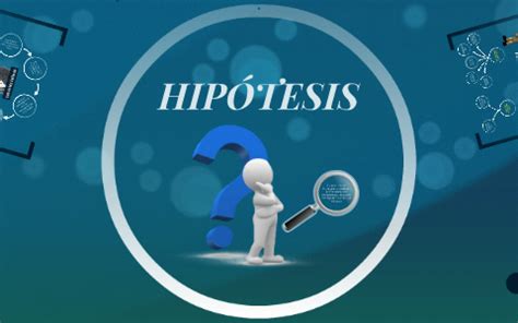 HIPÓTESIS CIENTIFICA by Kennedy Anchelia Llata on Prezi