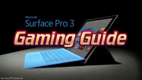 Surface Pro 3 Gaming Guide configuration Tutorial High Performance ...