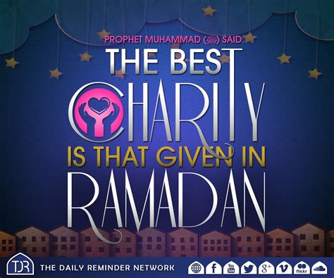 The best charity is that given in Ramadan (Tirmidhi) | Ramadan, Ramadan tips, Daily reminder