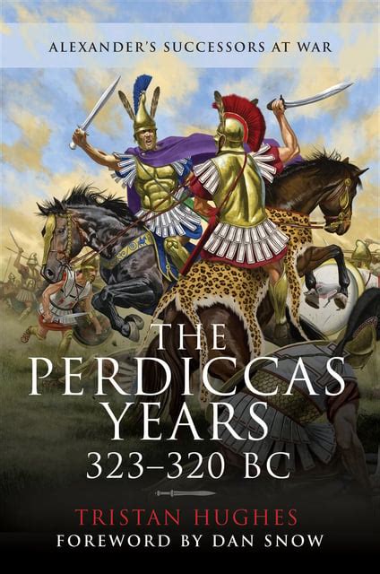 The Perdiccas Years, 323–320 BC: Alexanders Successors at War - E-book ...