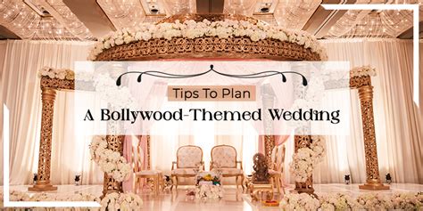 Tips To Plan A Bollywood-Themed Wedding