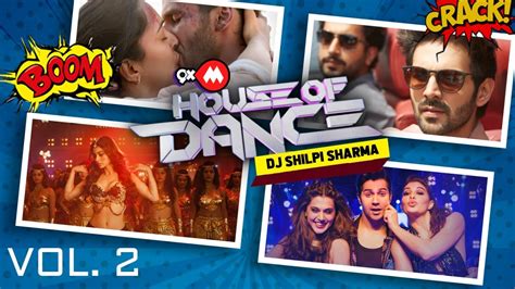 9XM House Of Dance Vol. 2 | Dj Shilpi Sharma | New Song 2020 - YouTube