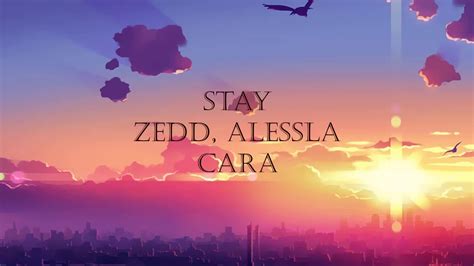 Stay - Zedd, Alessia Cara (Lyrics) - YouTube