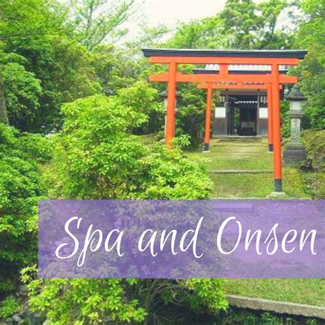 Spa and Onsen Experiences - Quick Whit Travel