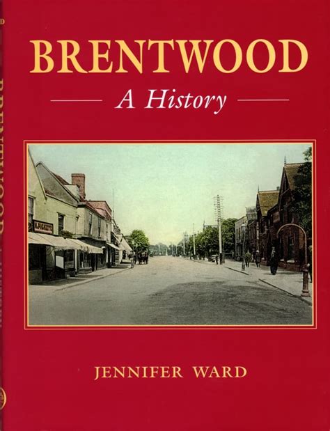 Brentwood A History - Essex Hundred Publications