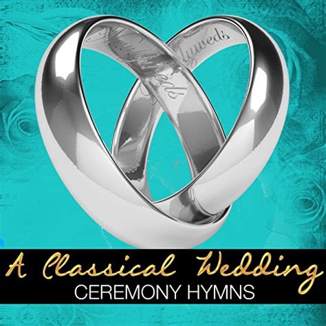 Play A Classical Wedding: Ceremony Hymns by VARIOUS ARTISTS on Amazon Music