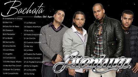 AVENTURA MIX ÉXITOS CLÁSICOS BACHATA AVENTURA SUS MEJORES ÉXITOS ENGANCHADOS - YouTube