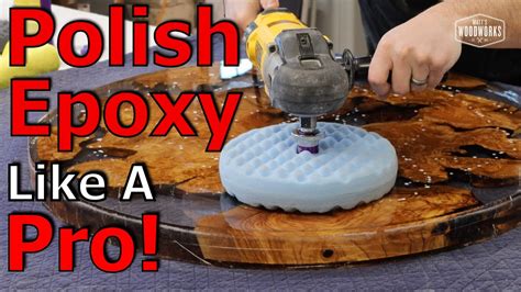 How To Polish Epoxy Resin Like A Pro! - YouTube