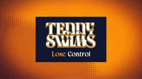 LOSE CONTROL LYRICS - Teddy Swims