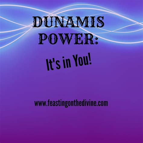 Dunamis Power: It's in You!