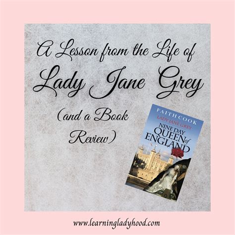 A Lesson from the Life of Lady Jane Grey (and a book review) — Learning Ladyhood