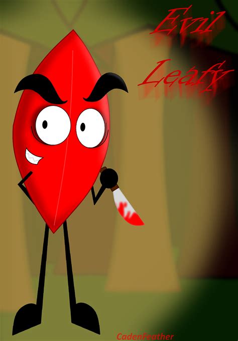 BFDI(A) / IDFB - Evil Leafy by CadenFeather on DeviantArt