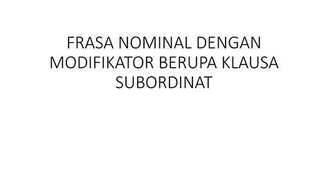 Klausa Nominal sebagai Modifikator | PPT