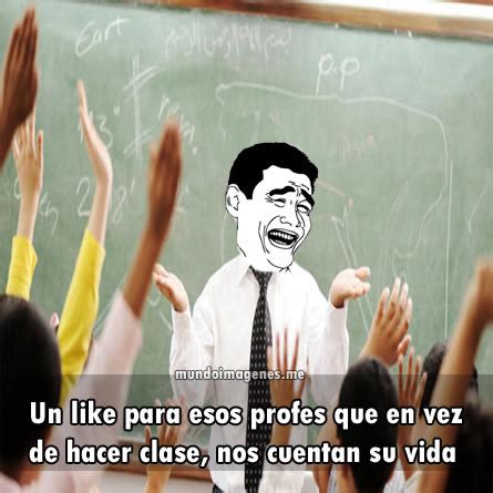 Memes Chistosos Sobre Profesores - Mundo Imagenes Frases Actuales