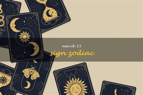 Exploring The Meaning Of March 15Th's Zodiac Sign | ShunSpirit - Find ...