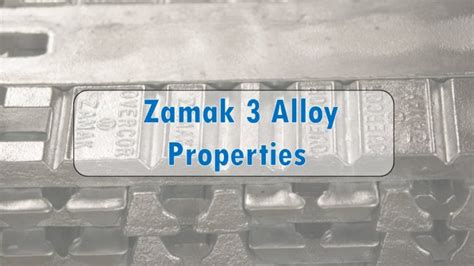 Zamak 3 Alloy Properties