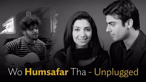 Wo Humsafar Tha - Unplugged (Theme Song ) - YouTube