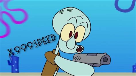 Squidward Has a Gun X999 SPEED - YouTube