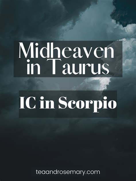 Midheaven In Taurus, IC In Scorpio | Tea & Rosemary