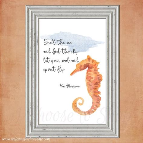 Seahorse Printable Art Quote, Smell the Sea and Feel the Sky Let Your Soul and Spirit Fly, Van ...