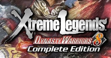 'Dynasty Warriors 8 Xtreme Legends: Complete Edition' Impressions & Gameplay Video